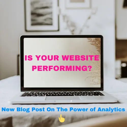 A laptop screen displaying 'Is Your Website Performing?' emphasizing why Google Analytics is important for small business website owners to track performance, analyze traffic, and optimize their online success.